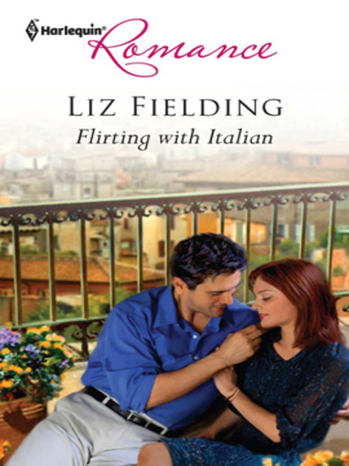 Title details for Flirting with Italian by Liz Fielding - Available